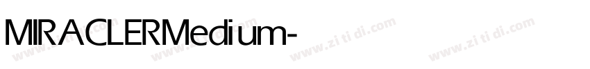 MIRACLER Medium字体转换 MIRACLER Medium字体转换